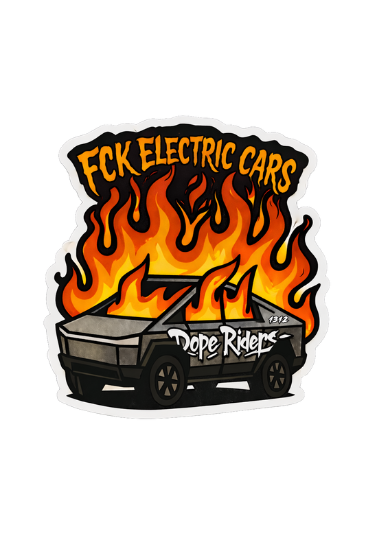 •Fck Electric Cars•